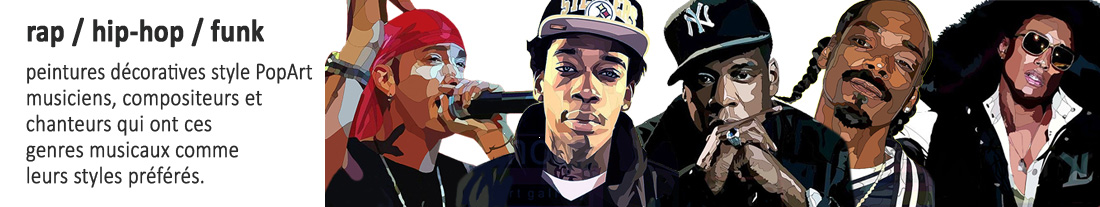 peintures style pop art : musiciens et chanteurs - rap / hip-hop / funk